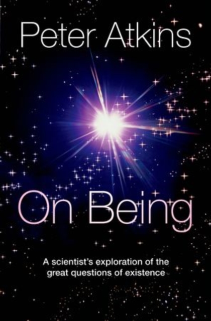 On Being : A scientist's exploration of the great questions of existence, Paperback / softback Book