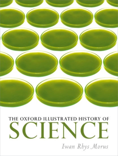 The Oxford Illustrated History of Science, Hardback Book