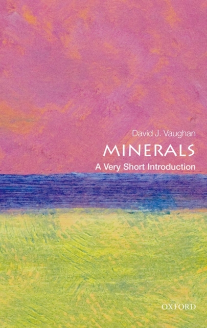 Minerals: A Very Short Introduction, Paperback / softback Book