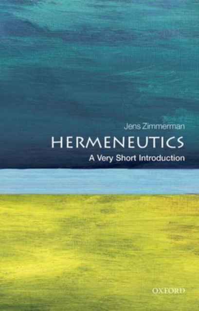 Hermeneutics: A Very Short Introduction, Paperback / softback Book