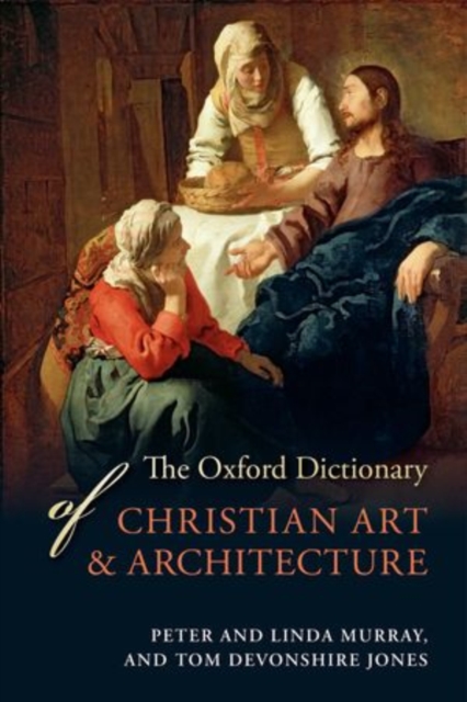 The Oxford Dictionary of Christian Art and Architecture, Paperback / softback Book