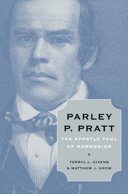 Parley P. Pratt : The Apostle Paul of Mormonism, PDF eBook