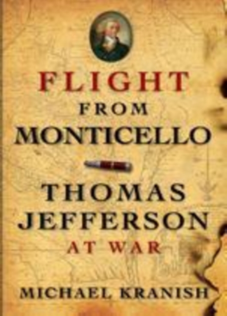 Flight from Monticello : Thomas Jefferson at War, PDF eBook