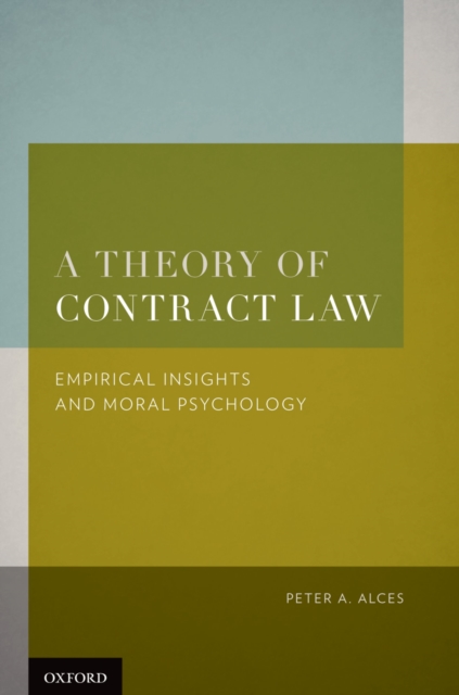 A Theory of Contract Law : Empirical Insights and Moral Psychology, PDF eBook