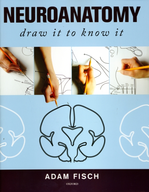 Neuroanatomy: Draw It to Know It, PDF eBook