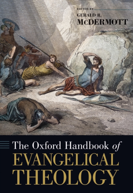 The Oxford Handbook of Evangelical Theology, PDF eBook