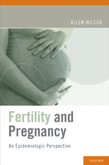 Fertility and Pregnancy : An Epidemiologic Perspective, PDF eBook