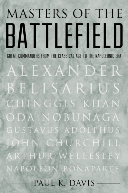 Masters of the Battlefield : Great Commanders From the Classical Age to the Napoleonic Era, PDF eBook
