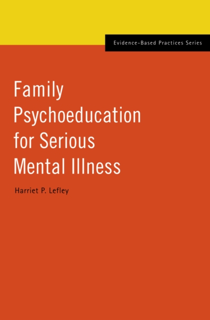 Family Psychoeducation for Serious Mental Illness, PDF eBook