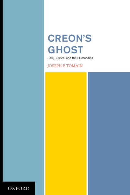 Creon's Ghost Law Justice and the Humanities, PDF eBook