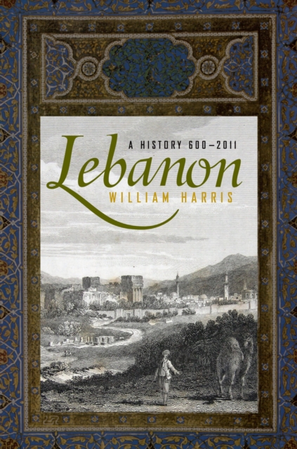 Lebanon : A History, 600 - 2011, PDF eBook
