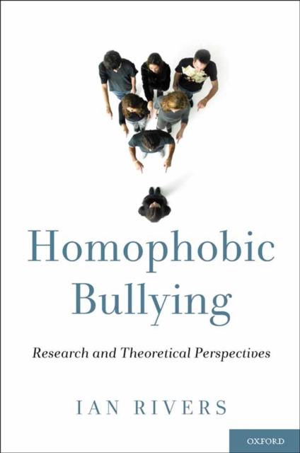 Homophobic Bullying : Research and Theoretical Perspectives, PDF eBook