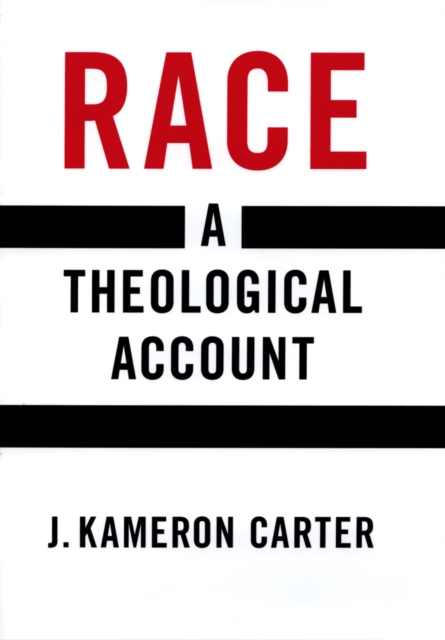 Race : A Theological Account, PDF eBook