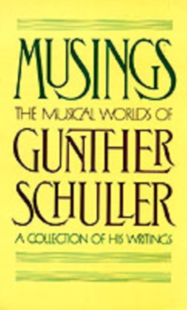 Musings : The Musical Worlds of Gunther Schuller, PDF eBook