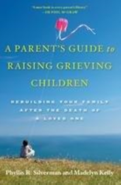 A Parent's Guide to Raising Grieving Children, PDF eBook