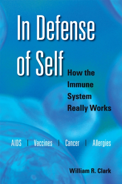 In Defense of Self : How the Immune System Really Works, PDF eBook