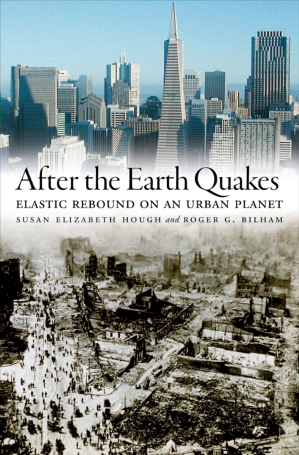 After the Earth Quakes : Elastic Rebound on an Urban Planet, PDF eBook