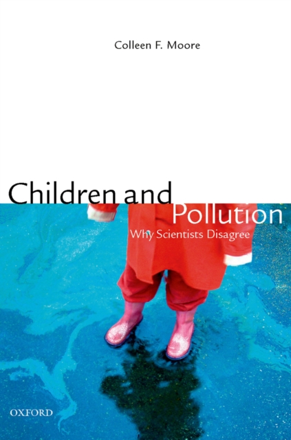 Children and Pollution : Children, Pollution, and Why Scientists Disagree, PDF eBook