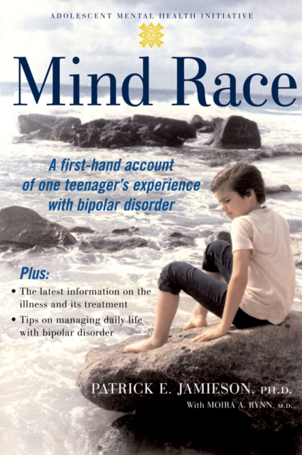 Mind Race : A Firsthand Account of One Teenager's Experience with Bipolar Disorder, PDF eBook