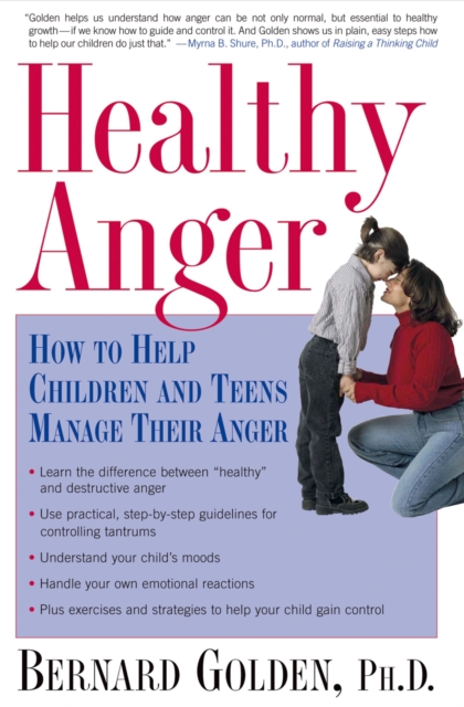 Healthy Anger : How to Help Children and Teens Manage Their Anger, PDF eBook