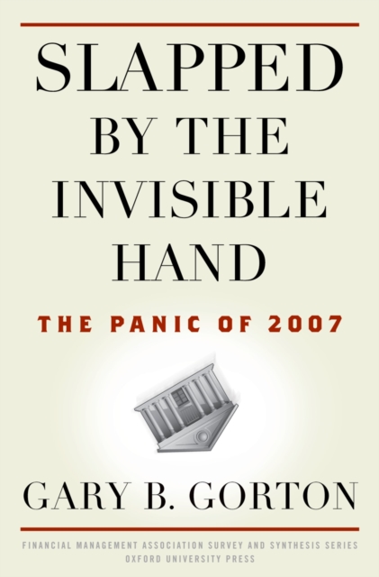 Slapped by the Invisible Hand : The Panic of 2007, PDF eBook