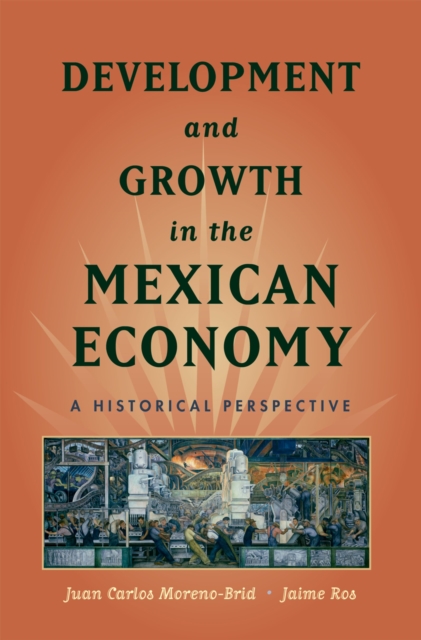 Development and Growth in the Mexican Economy : A Historical Perspective, EPUB eBook