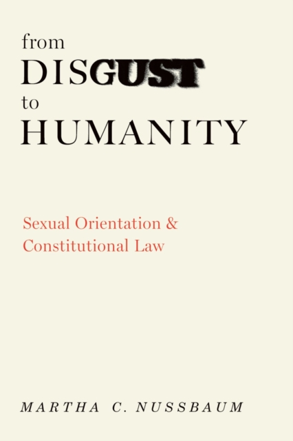 From Disgust to Humanity : Sexual Orientation and Constitutional Law, EPUB eBook