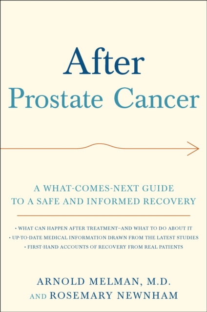 After Prostate Cancer : A What-Comes-Next Guide to a Safe and Informed Recovery, EPUB eBook