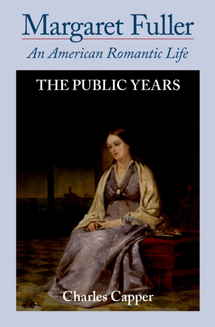 Margaret Fuller : An American Romantic Life, PDF eBook
