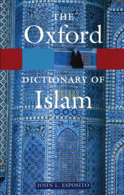 The Oxford Dictionary of Islam, EPUB eBook