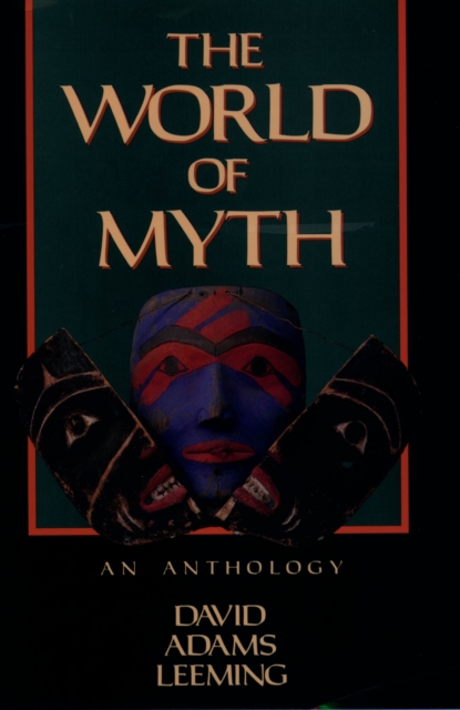The World of Myth : An Anthology, PDF eBook