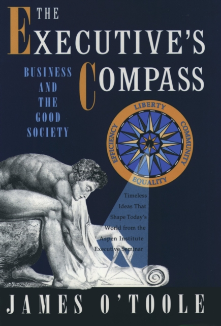 The Executive's Compass : Business and the Good Society, PDF eBook