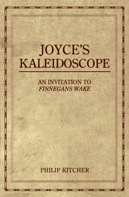 Joyce's Kaleidoscope : An Invitation to Finnegans Wake, PDF eBook