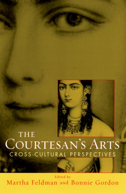 The Courtesan's Arts : Cross-Cultural Perspectives, PDF eBook