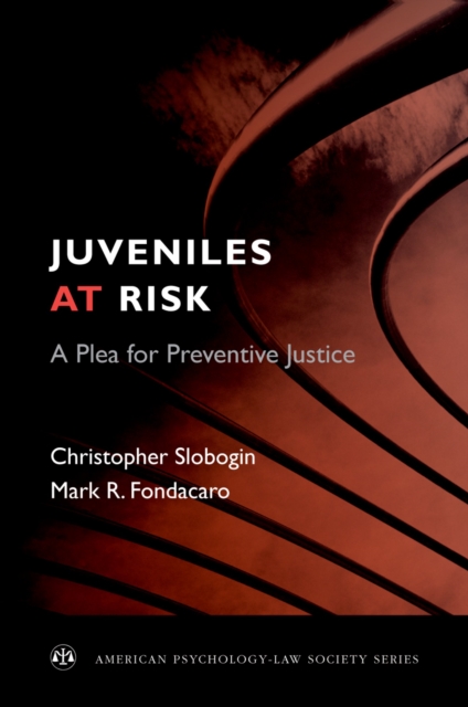 Juveniles at Risk : A Plea for Preventive Justice, PDF eBook
