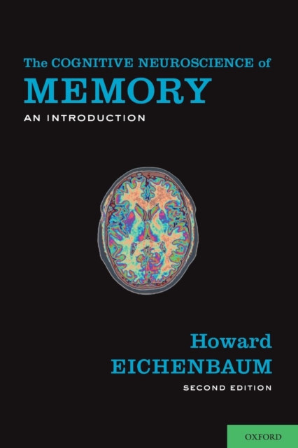 The Cognitive Neuroscience of Memory : An Introduction, PDF eBook