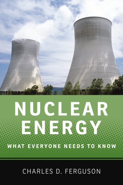 Nuclear Energy : What Everyone Needs to Know?, EPUB eBook