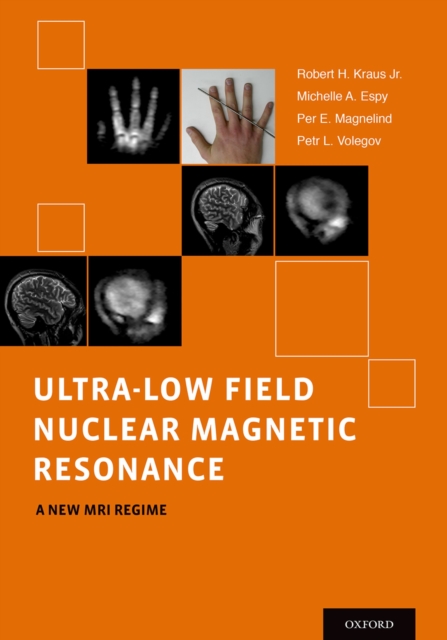 Ultra-Low Field Nuclear Magnetic Resonance : A New MRI Regime, PDF eBook