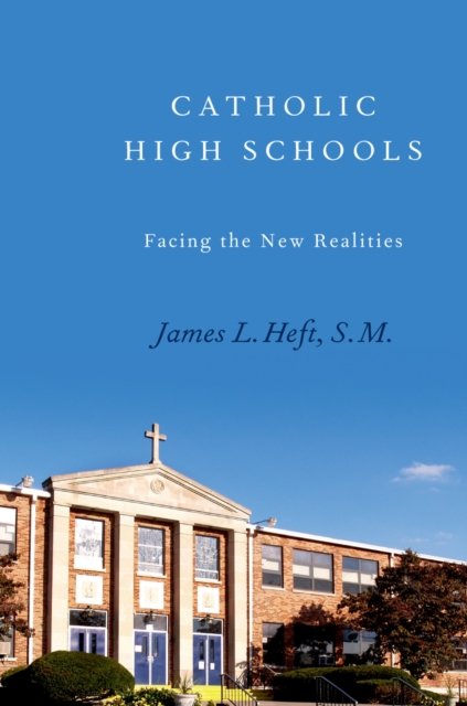 Catholic High Schools : Facing the New Realities, PDF eBook