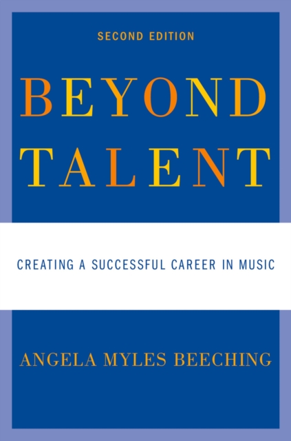 Beyond Talent : Creating a Successful Career in Music, EPUB eBook