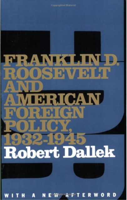 Franklin D. Roosevelt and American Foreign Policy, 1932-1945 : With a New Afterword, EPUB eBook