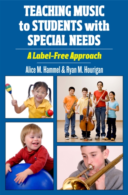 Teaching Music to Students with Special Needs : A Label-Free Approach, PDF eBook