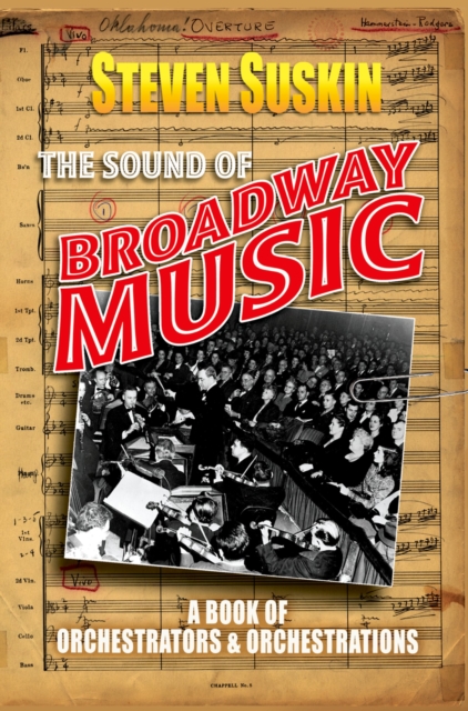 The Sound of Broadway Music : A Book of Orchestrators and Orchestrations, EPUB eBook
