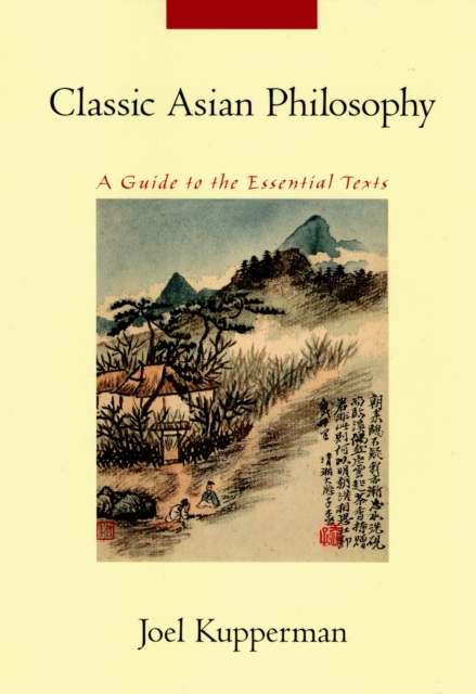 Classic Asian Philosophy : A Guide to the Essential Texts, PDF eBook