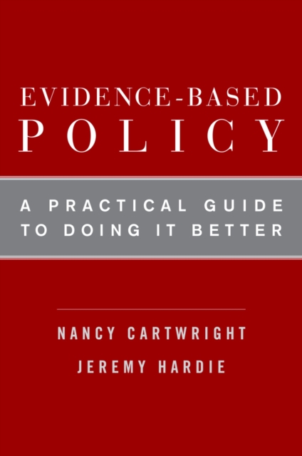 Evidence-Based Policy : A Practical Guide to Doing It Better, PDF eBook