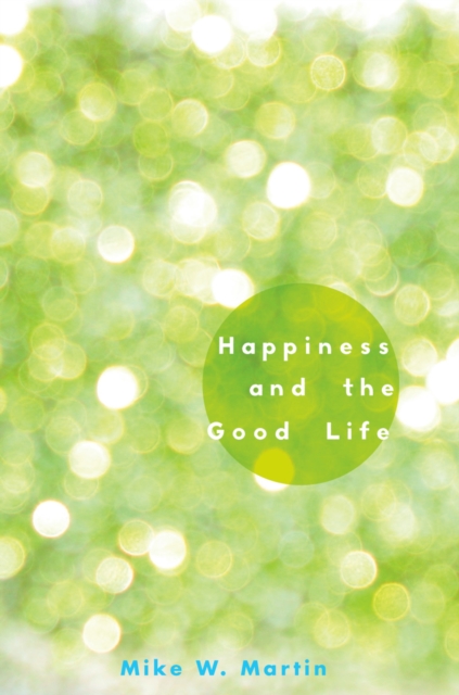 Happiness and the Good Life, PDF eBook