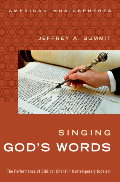 Singing God's Words : The Performance of Biblical Chant in Contemporary Judaism, PDF eBook