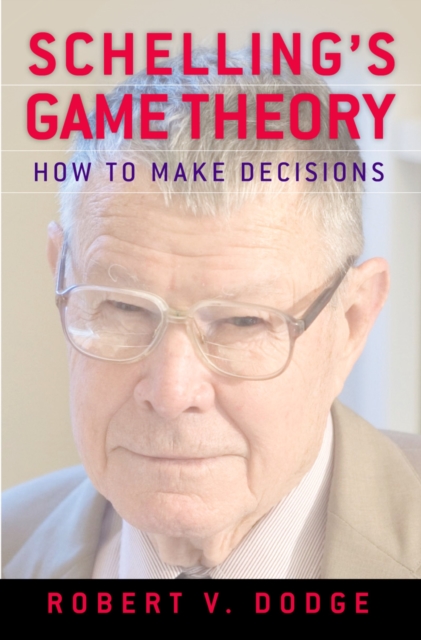 Schelling's Game Theory : How to Make Decisions, PDF eBook