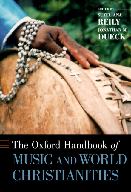 The Oxford Handbook of Music and World Christianities, PDF eBook