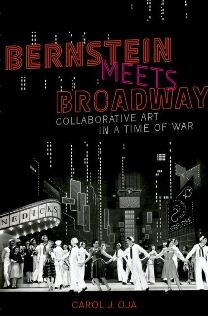 Bernstein Meets Broadway : Collaborative Art in a Time of War, PDF eBook